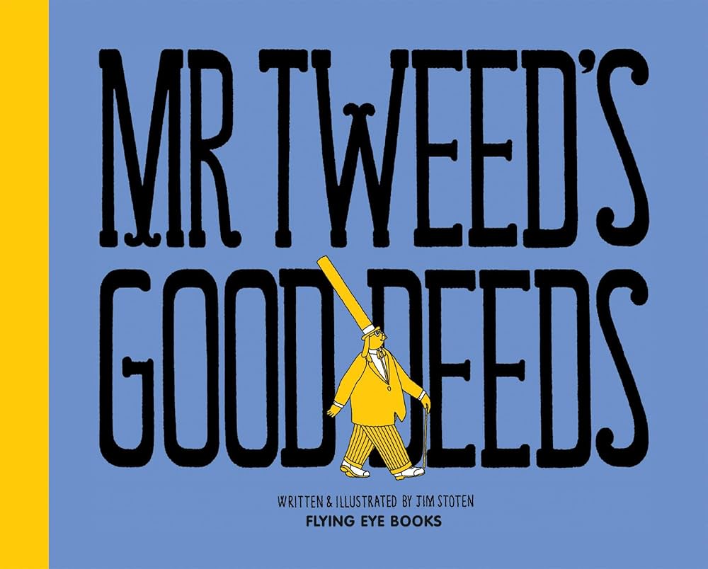 MR TWEEDS GOOD DEEDS