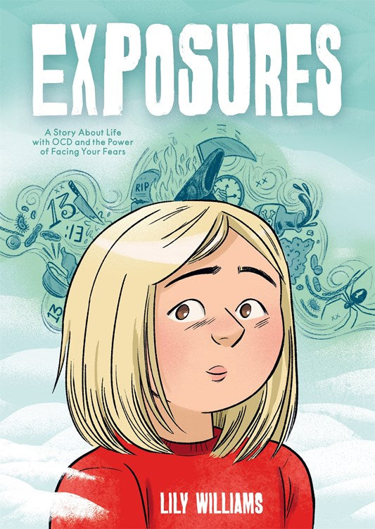 EXPOSURES: A STORY ABOUT LIFE WITH OCD AND THE POWER OF FACING YOUR FEARS TP