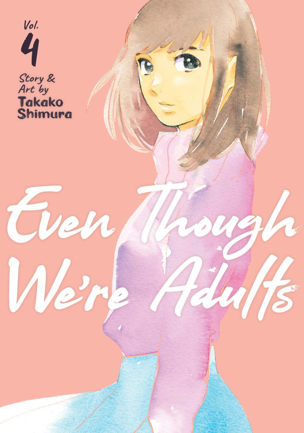 Even Though We\'re Adults Vol. 4