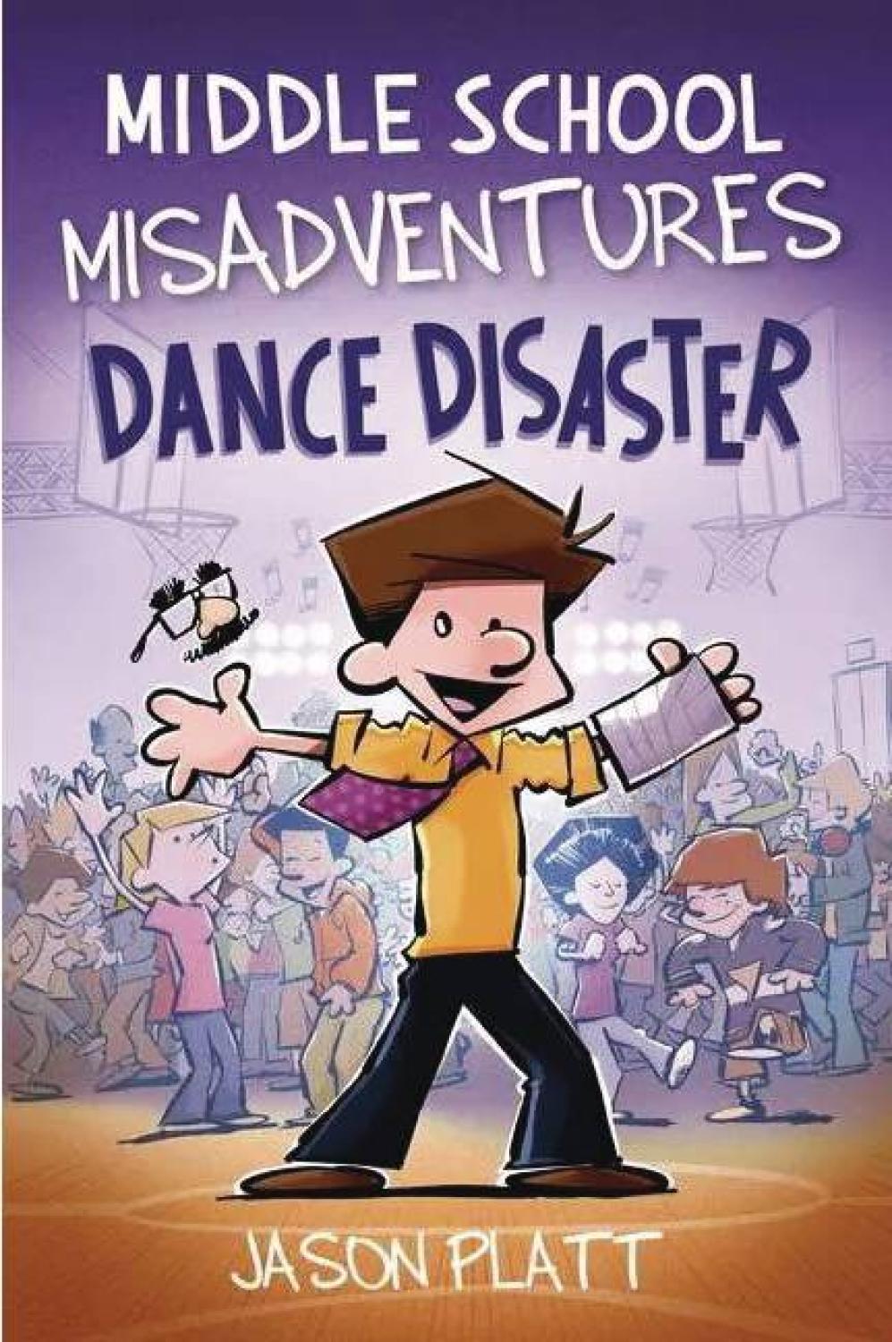 MIDDLE SCHOOL MISADVENTURES GN VOL 03 DANCE DISASTER