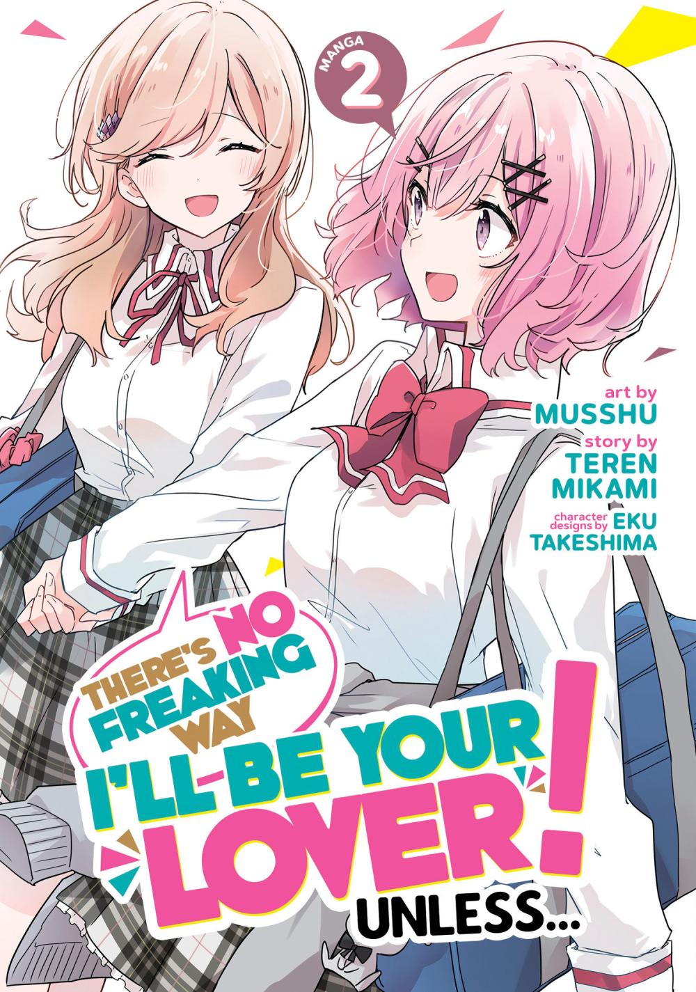 THERES NO FREAKING WAY ILL BE YOUR LOVER UNLESS MANGA TP VOL 02