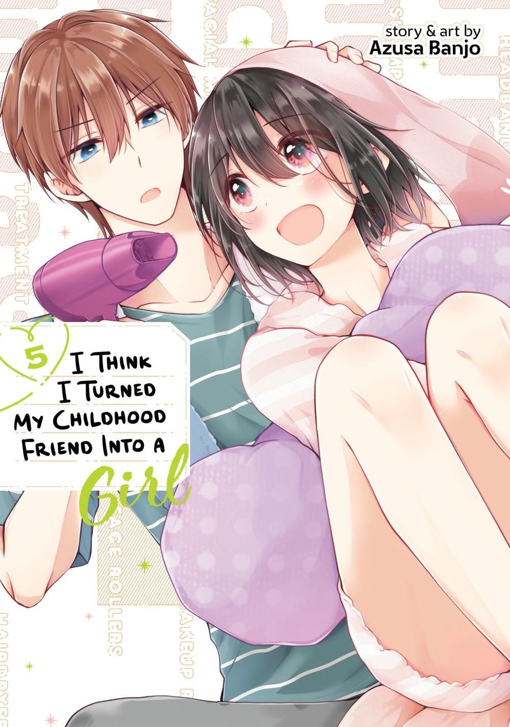 I THINK I TURNED MY CHILDHOOD FRIEND INTO GIRL TP VOL 05