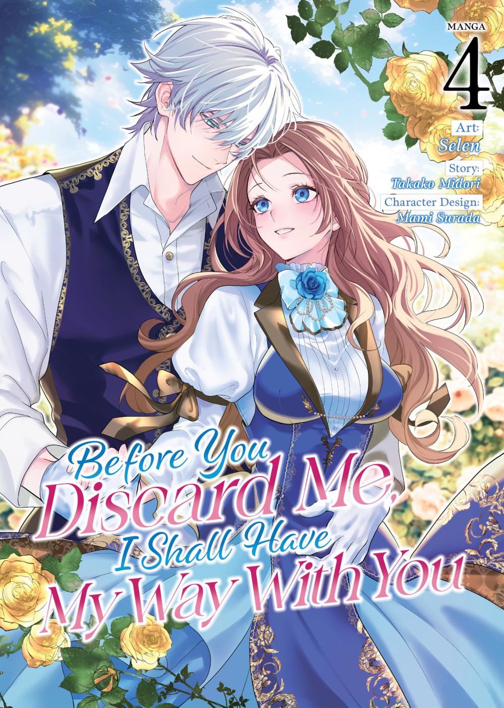 BEFORE YOU DISCARD ME I SHALL HAVE MY WAY WITH YOU MANGA TP VOL 04