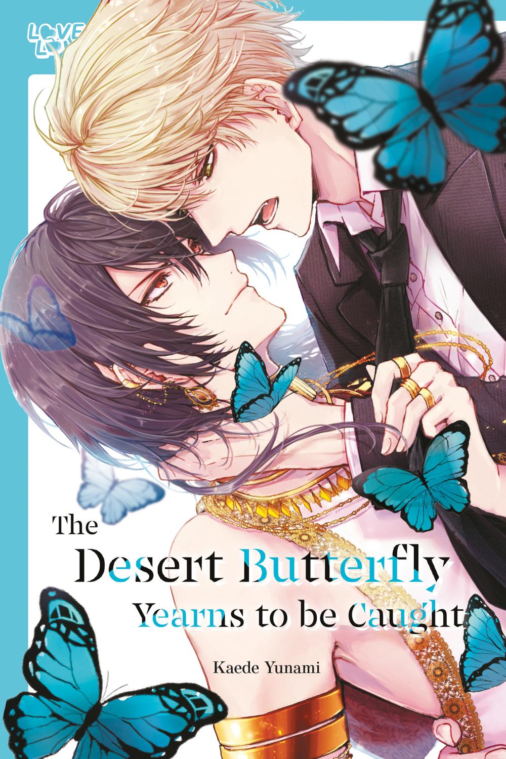 THE DESERT BUTTERFLY YEARNS TO BE CAUGHT
