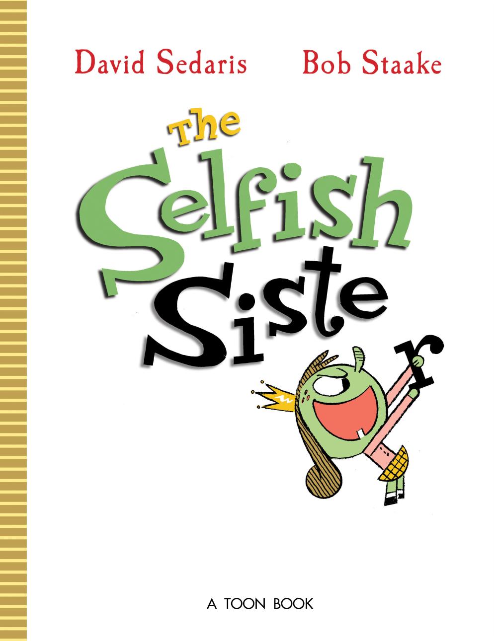THE SELFISH SISTER HC