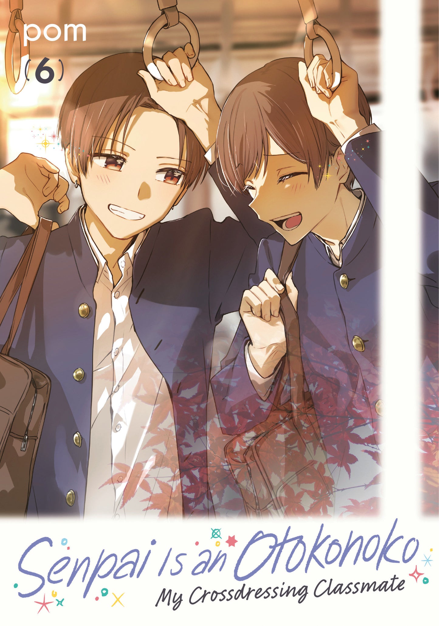SENPAI IS AN OTOKONOKO MY CROSSDRESSING CLASSMATE TP VOL 06