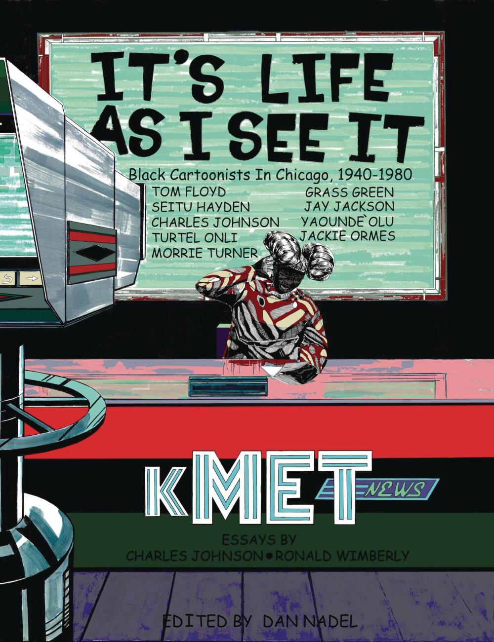 ITS LIFE AS I SEE IT BLACK CARTOONISTS IN CHICAGO SC