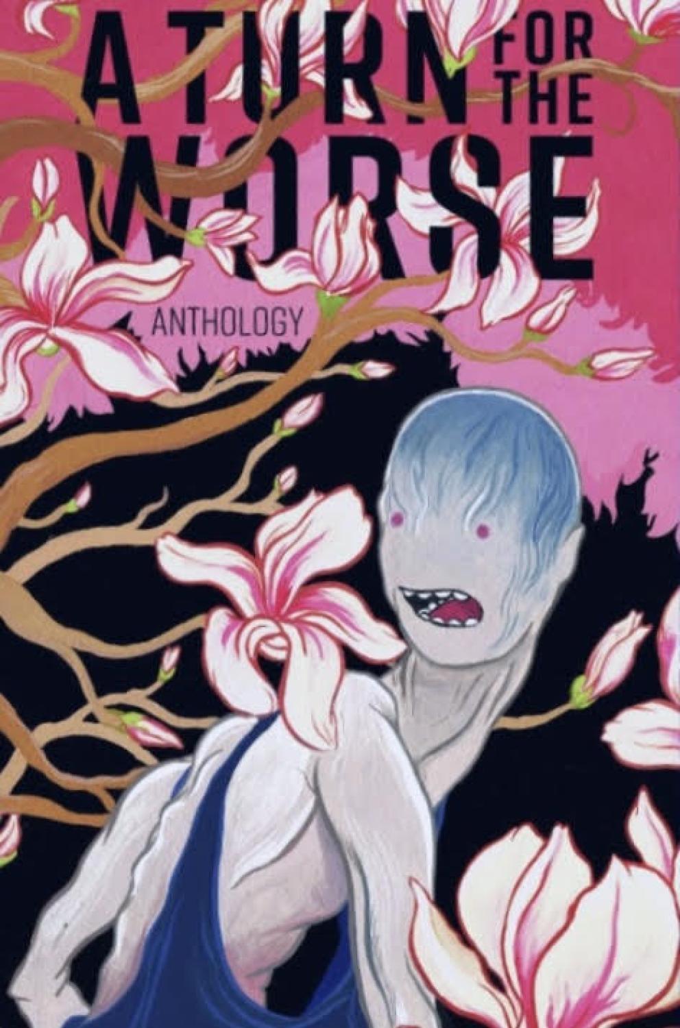 A Turn for the Worse Anthology