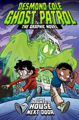 DESMOND COLE GHOST PARTROL VOL 01: THE HAUNTED HOUSE NEXT DOOR THE GRAPHIC NOVEL TP