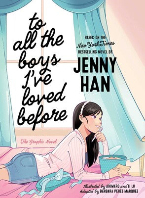 TO ALL THE BOYS IVE LOVED BEFORE THE GRAPHIC NOVEL TP
