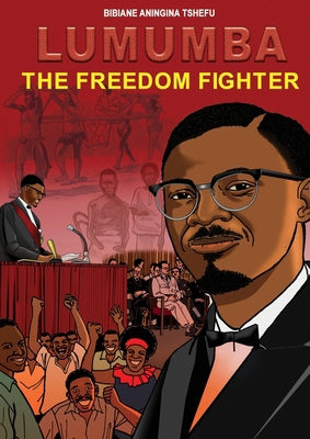 Lumumba The Freedom Fighter