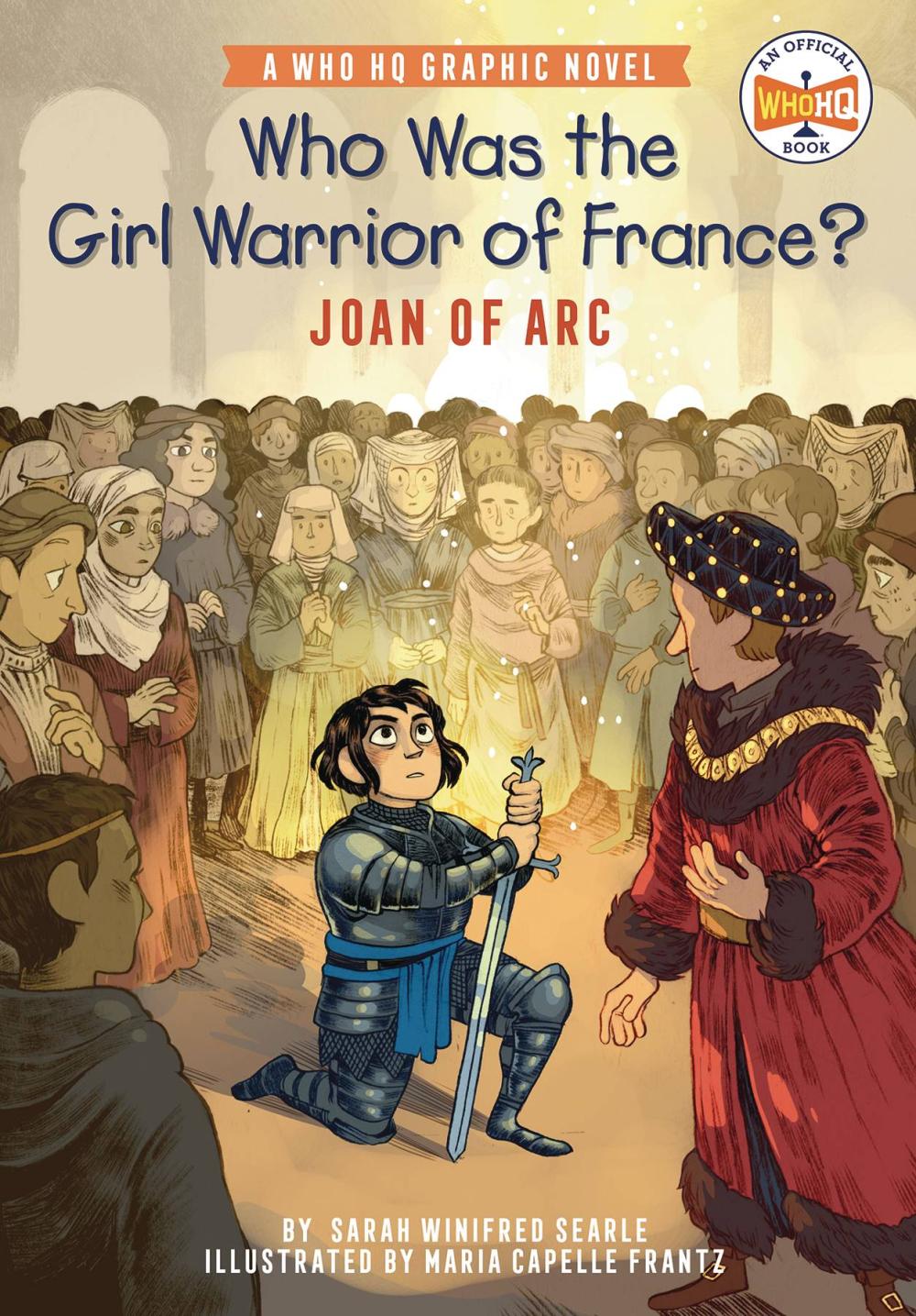 WHO WAS GIRL WARRIOR OF FRANCE JOAN OF ARC HC GN