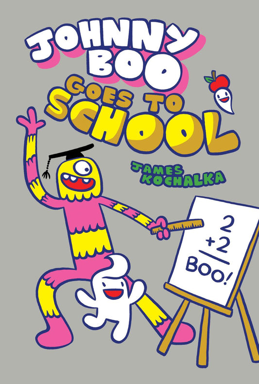 Johnny Boo Goes to School Johnny Boo Book 13