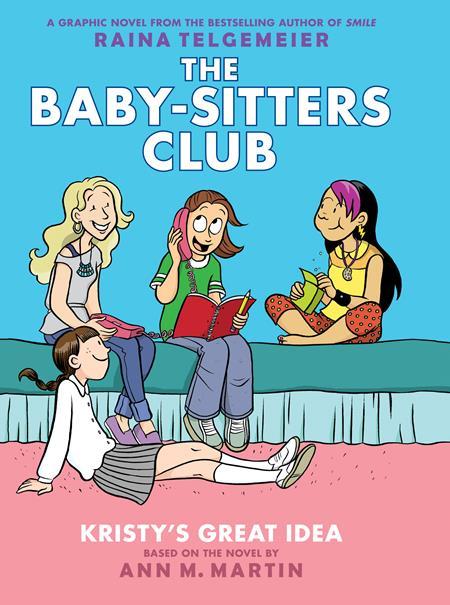 BABY SITTERS CLUB TP VOL 01 KRISTYS GREAT IDEA Previously Offered thru Other Distributors