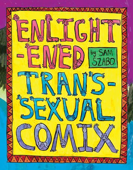 ENLIGHTENED TRANSSEXUAL COMIX HC