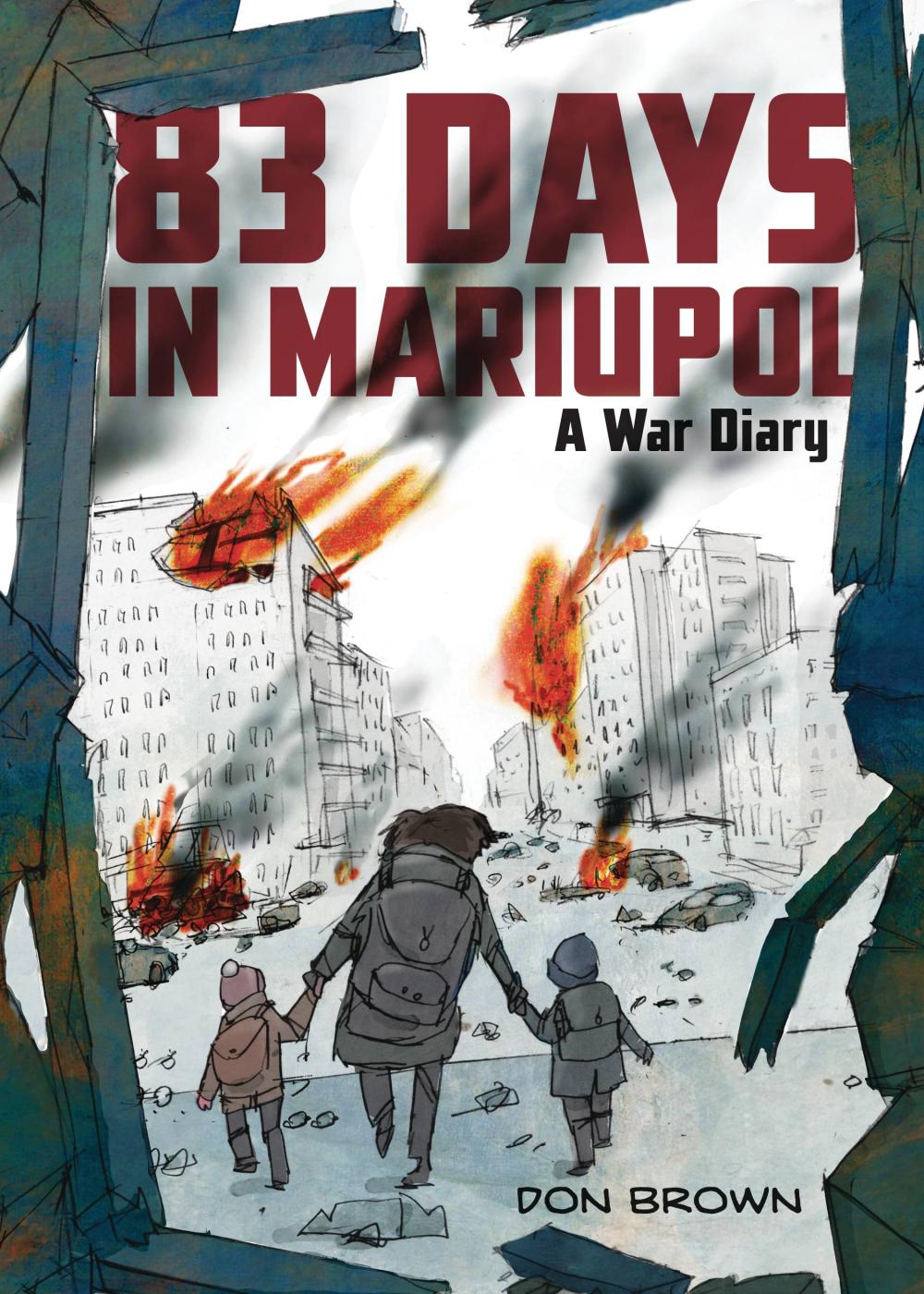 83 DAYS IN MARIUPOL WAR DIARY GN