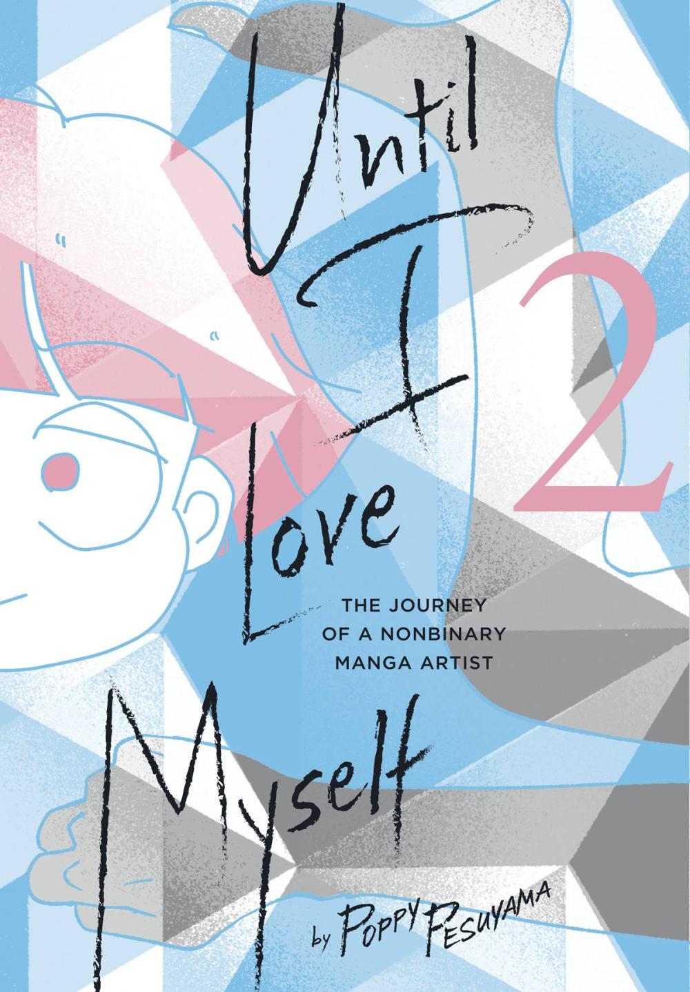 UNTIL I LOVE MYSELF GN VOL 01 JOURNEY NONBINARY MANGA ARTIST