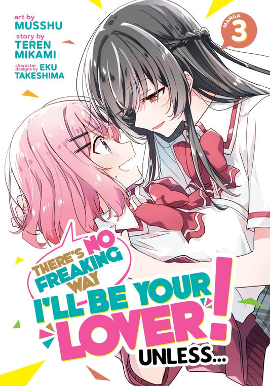 THERES NO FREAKING WAY ILL BE YOUR LOVER UNLESS MANGA TP VOL 03