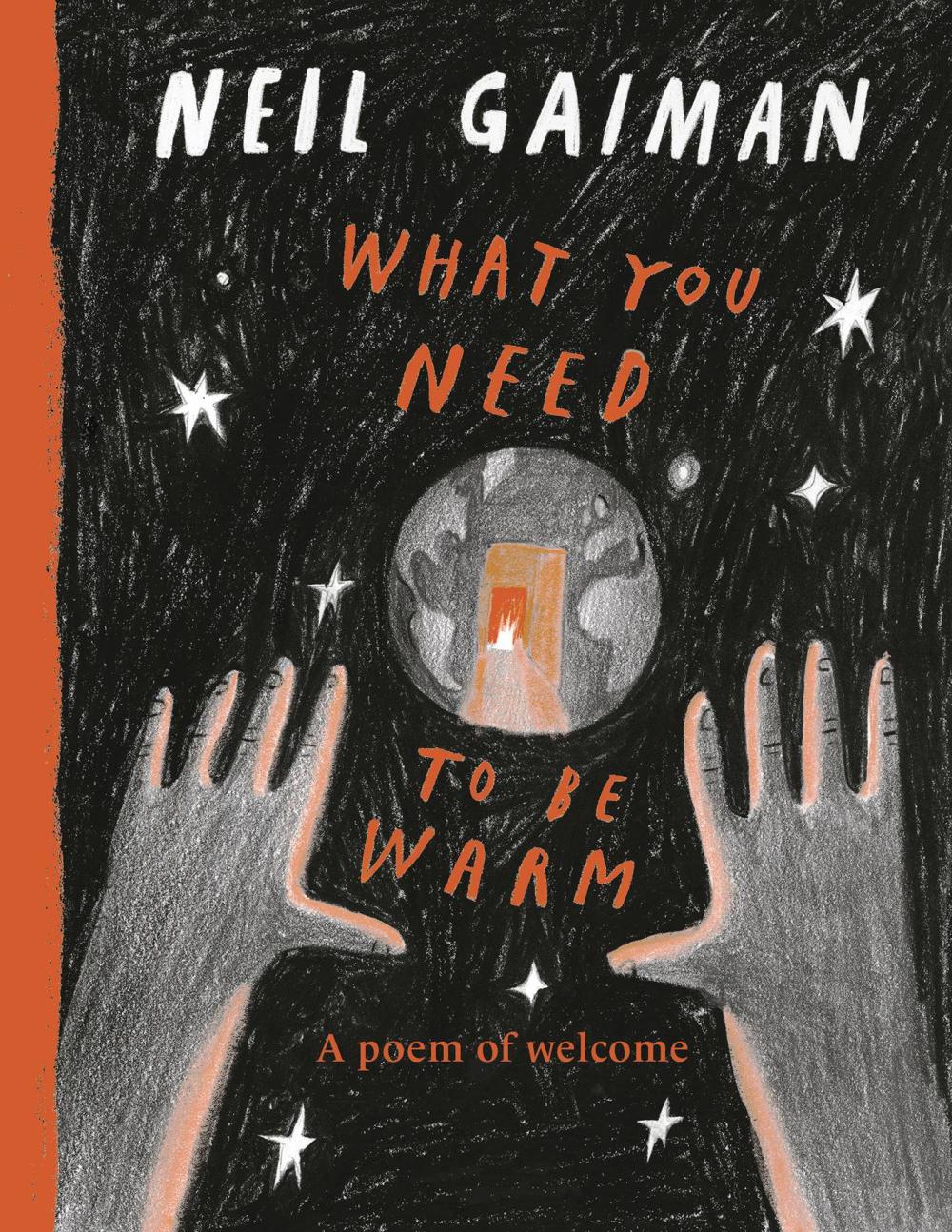 NEIL GAIMAN WHAT YOU NEED TO BE WARM HC