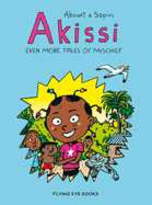 Akissi Even More Tales of Mischief