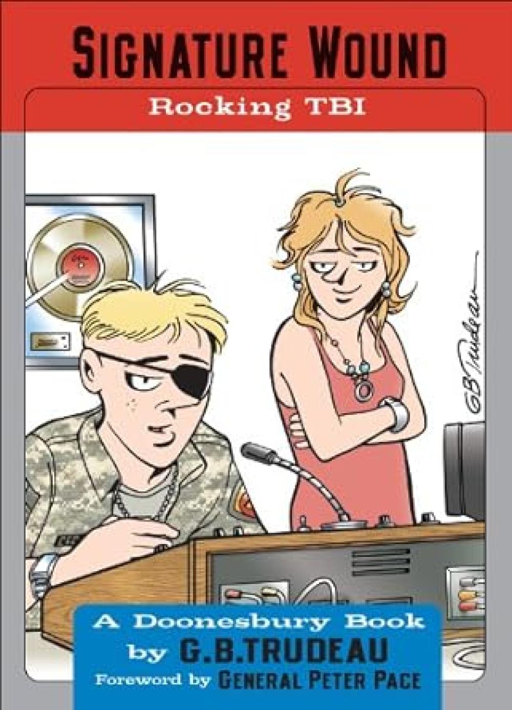 Signature Wound: Rocking TBI: A Doonesbury Book