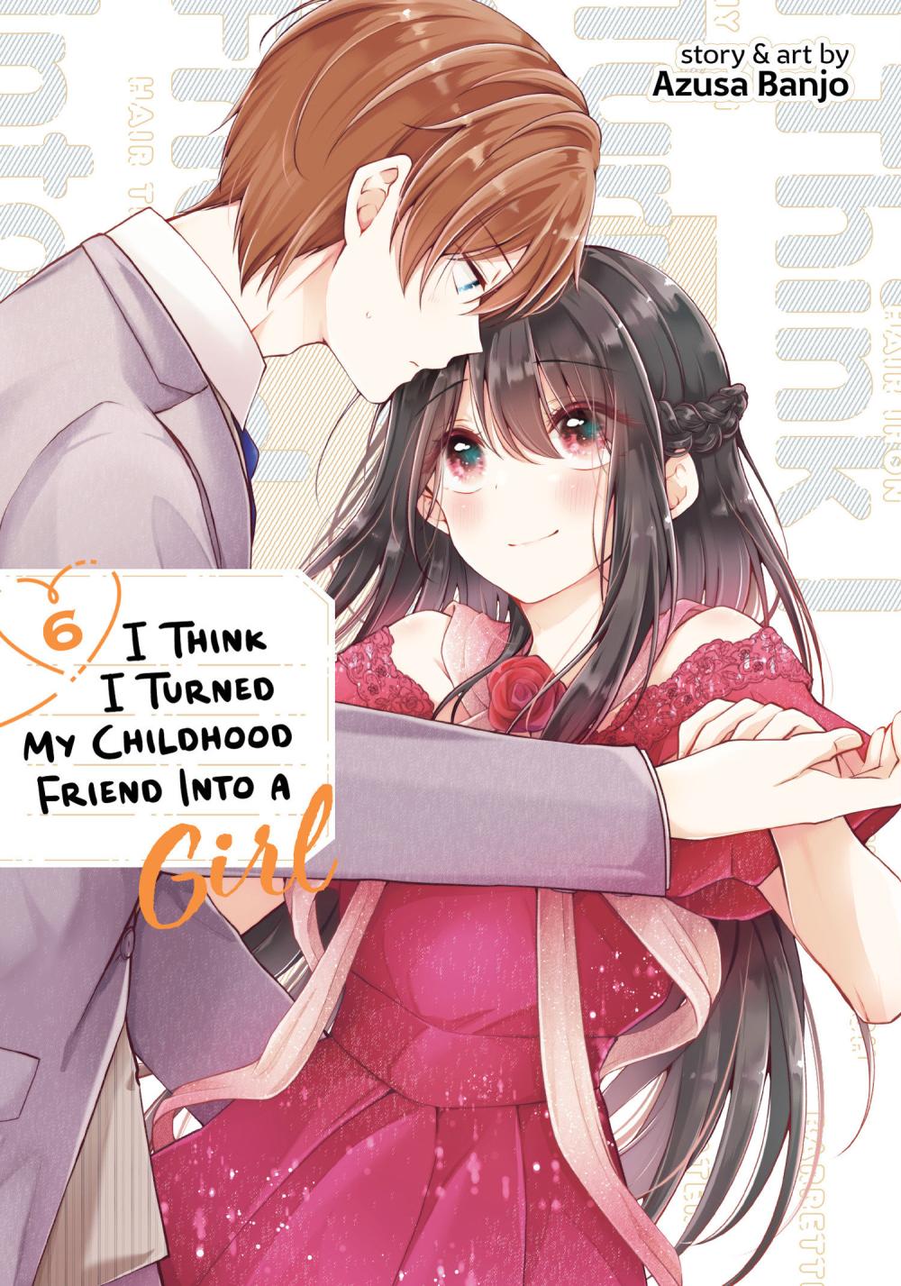 I THINK I TURNED MY CHILDHOOD FRIEND INTO GIRL TP VOL 06