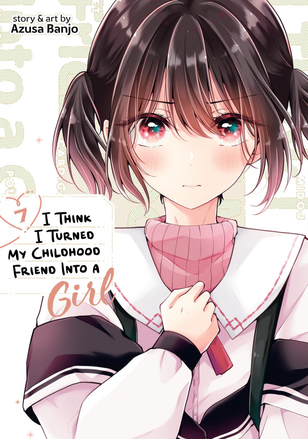 I THINK I TURNED MY CHILDHOOD FRIEND INTO GIRL TP VOL 07