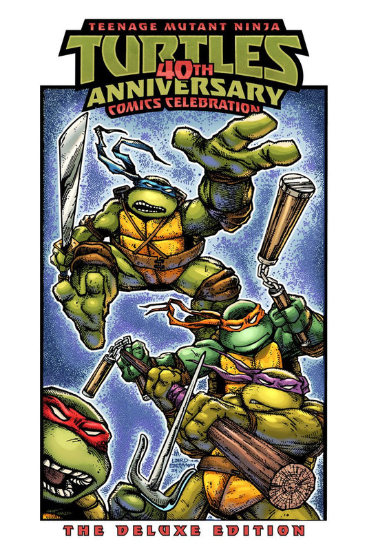 TEENAGE MUTANT NINJA TURTLES 40TH ANNIVERSARY COMICS CELEBRATIONTHE DELUXE EDITION HC