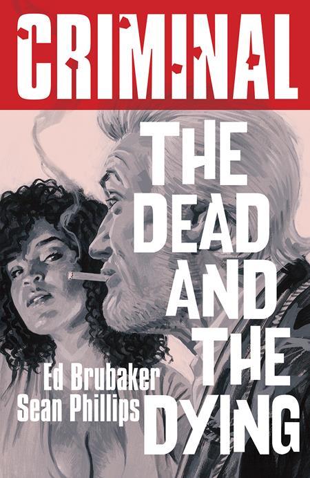 CRIMINAL TP VOL 03 DEAD AND THE DYING NEW EDITION