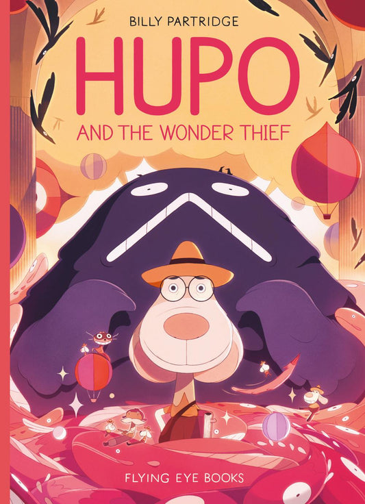 HUPO AND THE WONDER THIEF HC