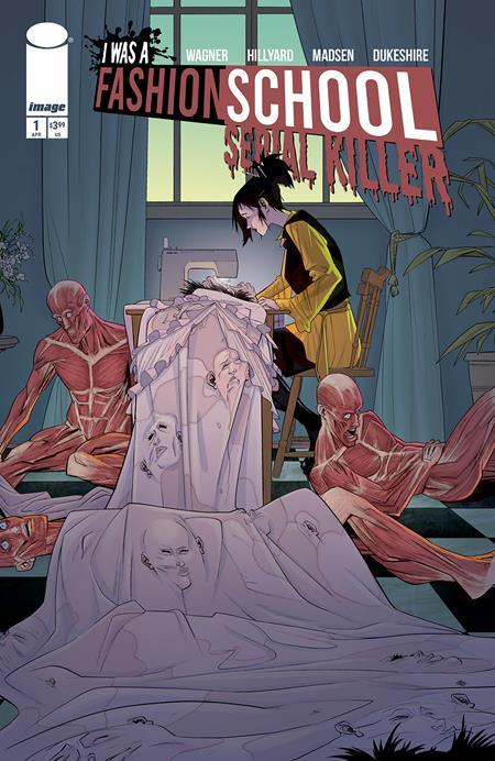 I WAS A FASHION SCHOOL SERIAL KILLER #1 CVR A DANIEL HILLYARD AND MICHELLE MADSEN BLOOD STITCHES OF 5