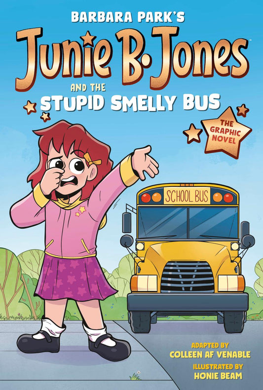 JUNIE B JONES AND THE STUPID SMELLY BUS THE GRAPHIC NOVEL