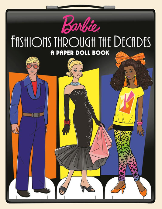 BARBIE FASHIONS THROUGH THE DECADES A PAPER DOLL BOOK TP TP