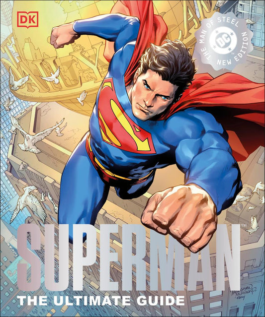 SUPERMAN THE ULTIMATE GUIDE THE MAN OF STEEL NEW EDITION HC