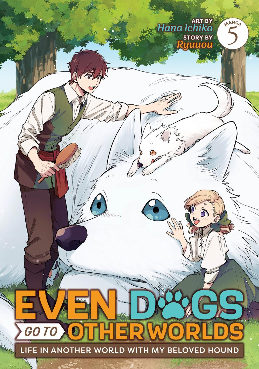 EVEN DOGS GO TO OTHER WORLDS LIFE IN ANOTHER WORLD WITH MY BELOVED HOUND MANGA TP VOL 05