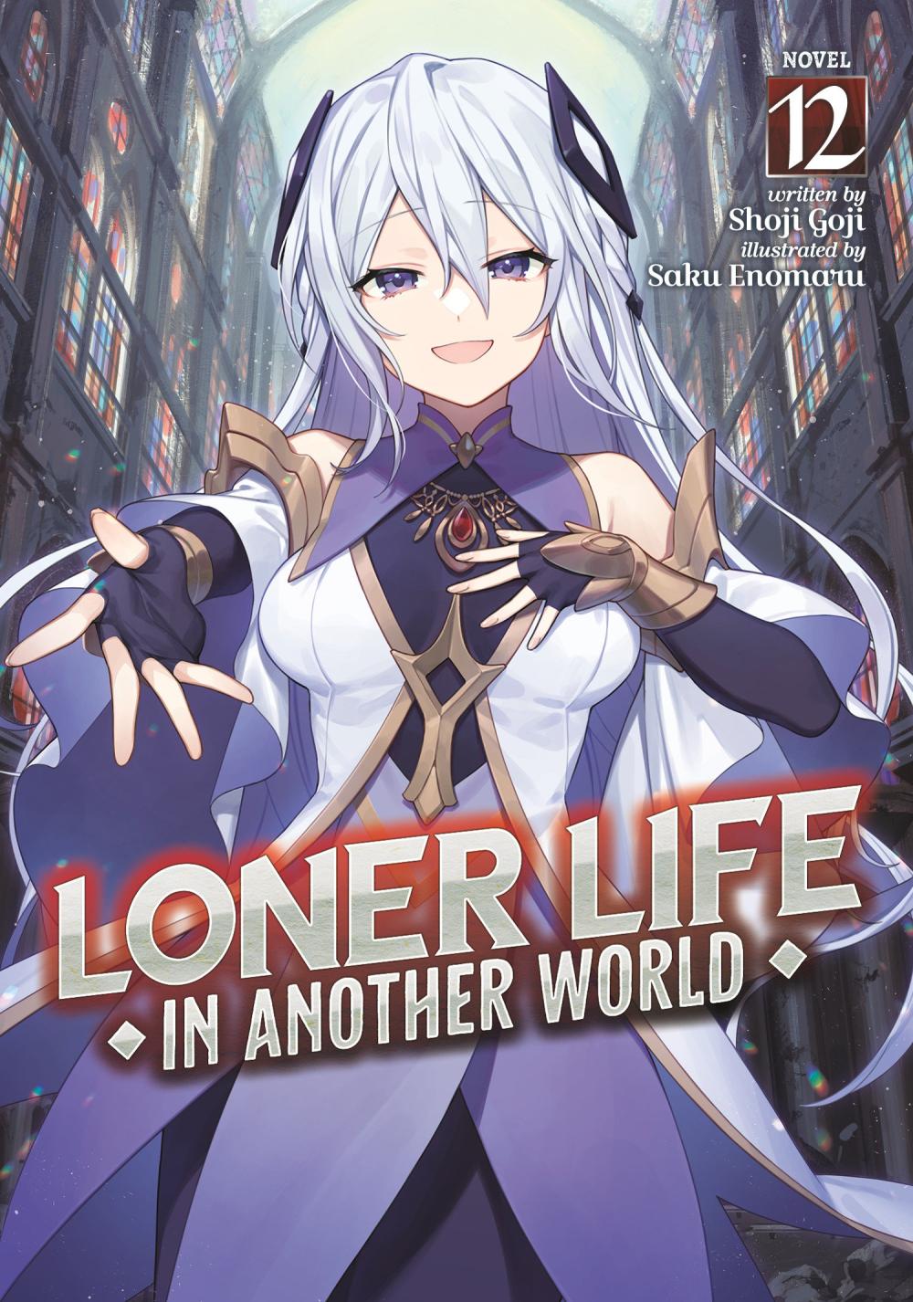 LONER LIFE IN ANOTHER WORLD LIGHT NOVEL TP VOL 12