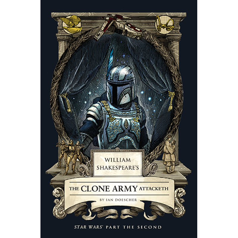 WILLIAM SHAKESPEARES STAR WARS TP THE CLONE ARMY ATTACKETH PART THE SECOND