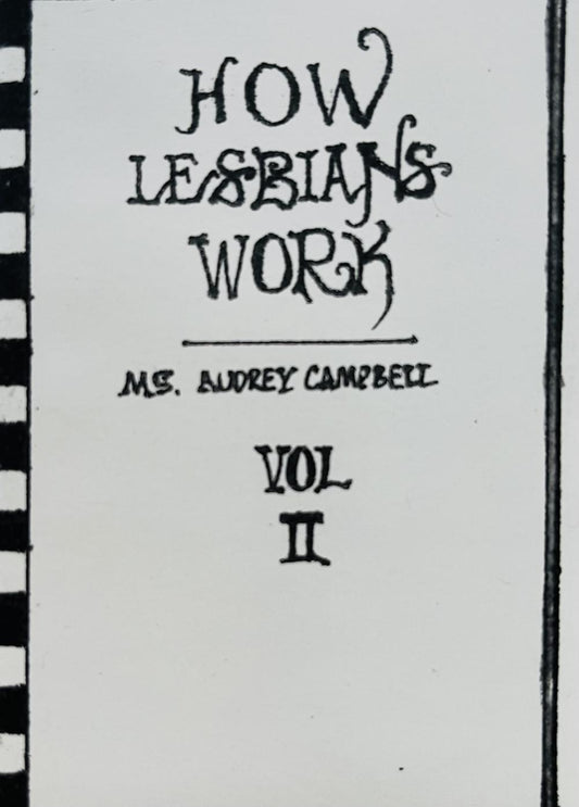 How Lesbians Work Vol 2