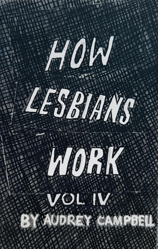 How Lesbians Work Vol 4