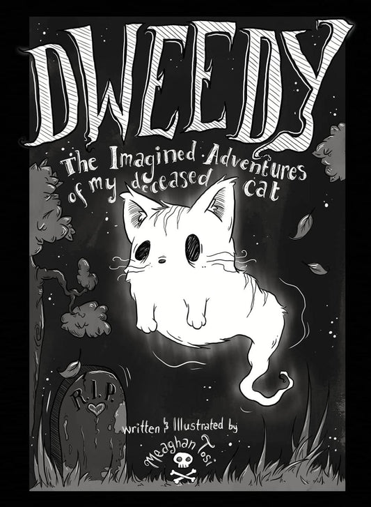 Dweedy The Imagined Adventures of My Deceased Cat