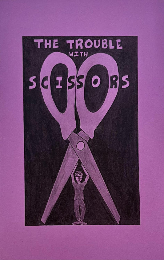 Trouble With Scissors