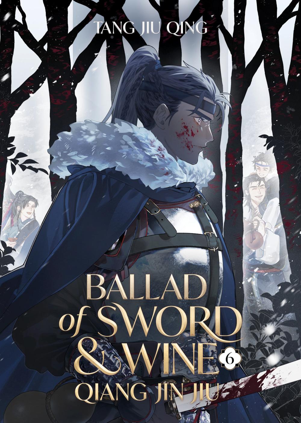 BALLAD OF SWORD AND WINE QIANG JIN JIU NOVEL TP VOL 06