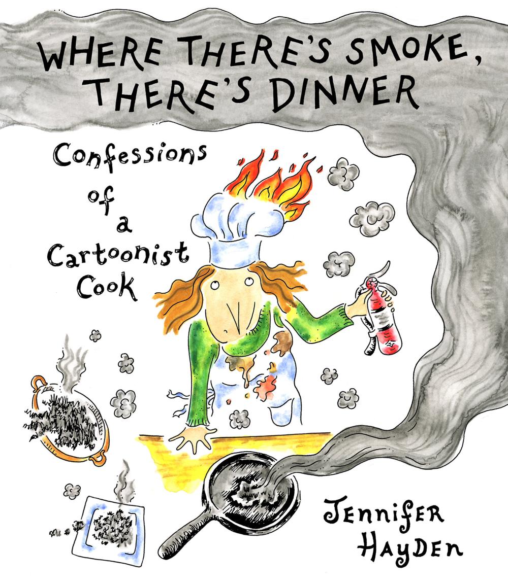 WHERE THERES SMOKE THERES DINNER CONFESSIONS OF A CARTOONIST COOK TP