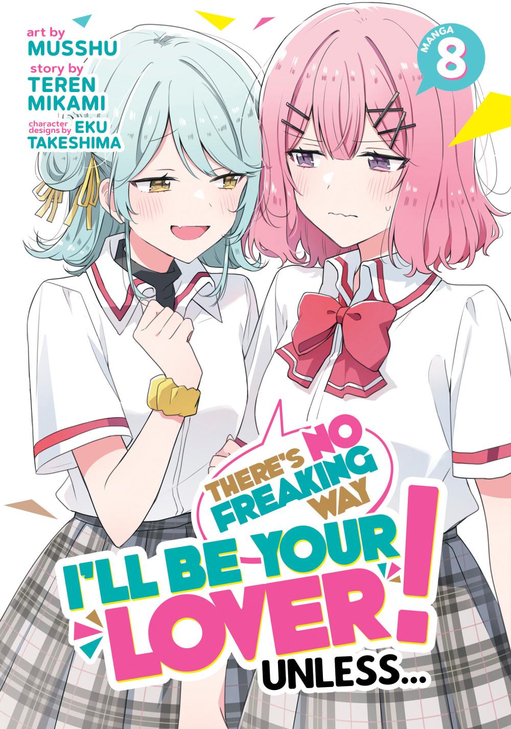 THERES NO FREAKING WAY ILL BE YOUR LOVER UNLESS MANGA TP VOL 08