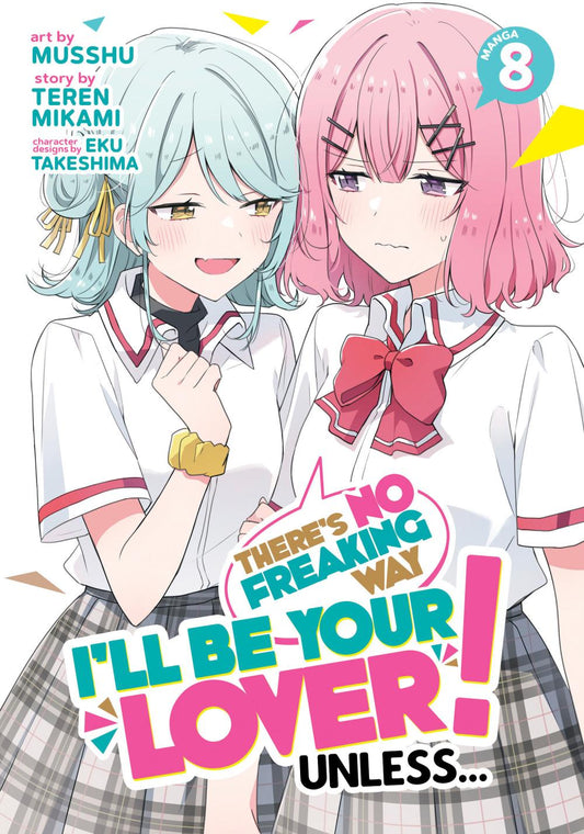 THERES NO FREAKING WAY ILL BE YOUR LOVER UNLESS MANGA TP VOL 08