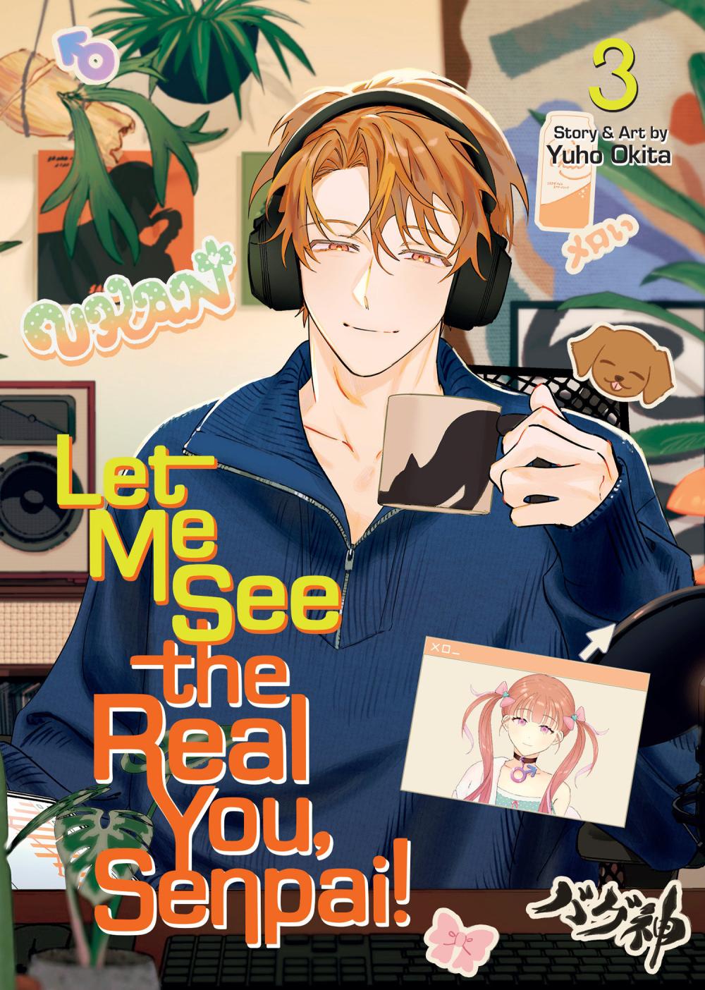 LET ME SEE THE REAL YOU SENPAI TP VOL 03