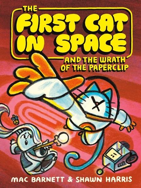 FIRST CAT IN SPACE AND THE WRATH OF THE PAPERCLIP