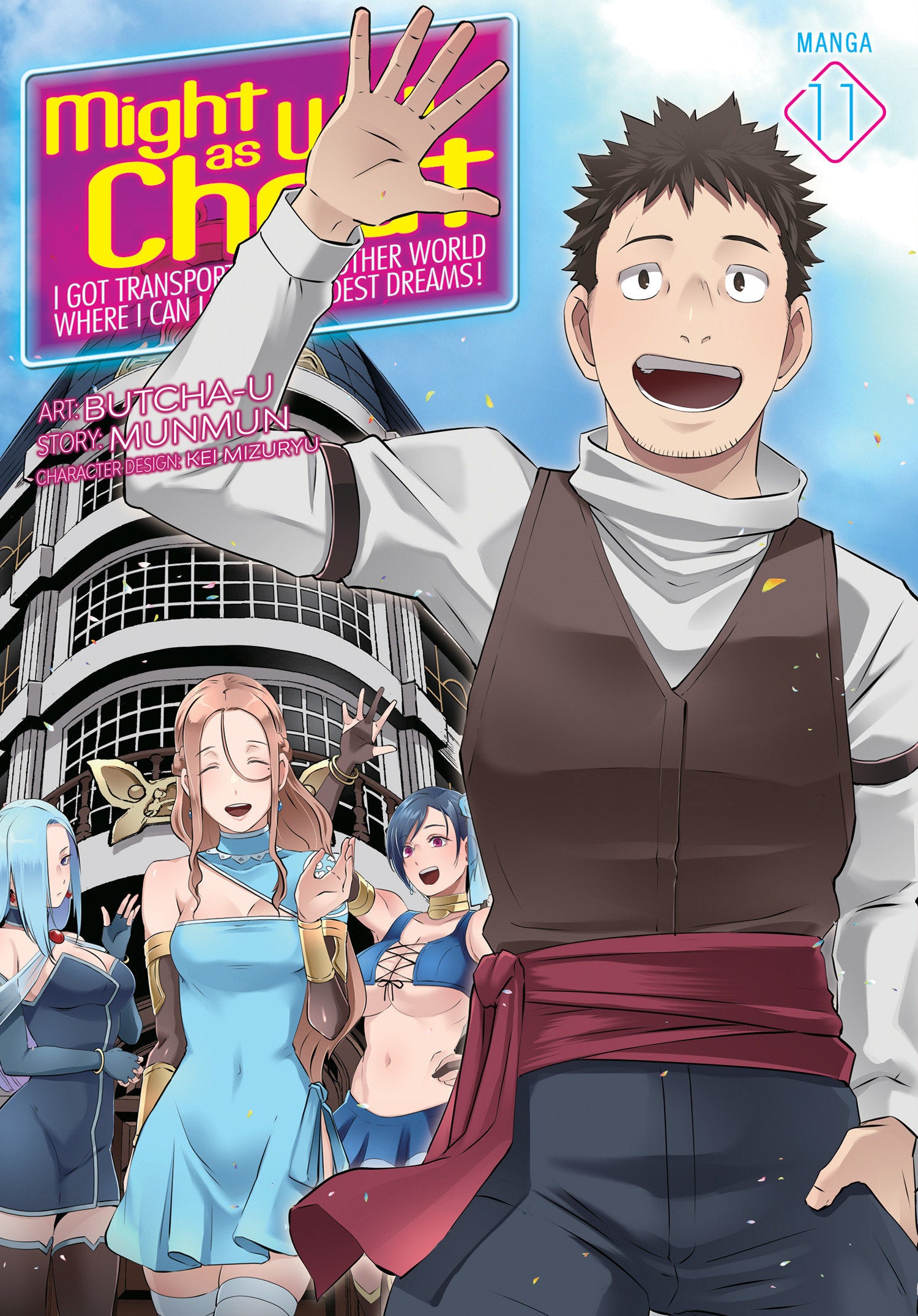 MIGHT AS WELL CHEAT I GOT TRANSPORTED TO ANOTHER WORLD WHERE I CAN LIVE MY WILDEST DREAMS MANGA TP VOL 11