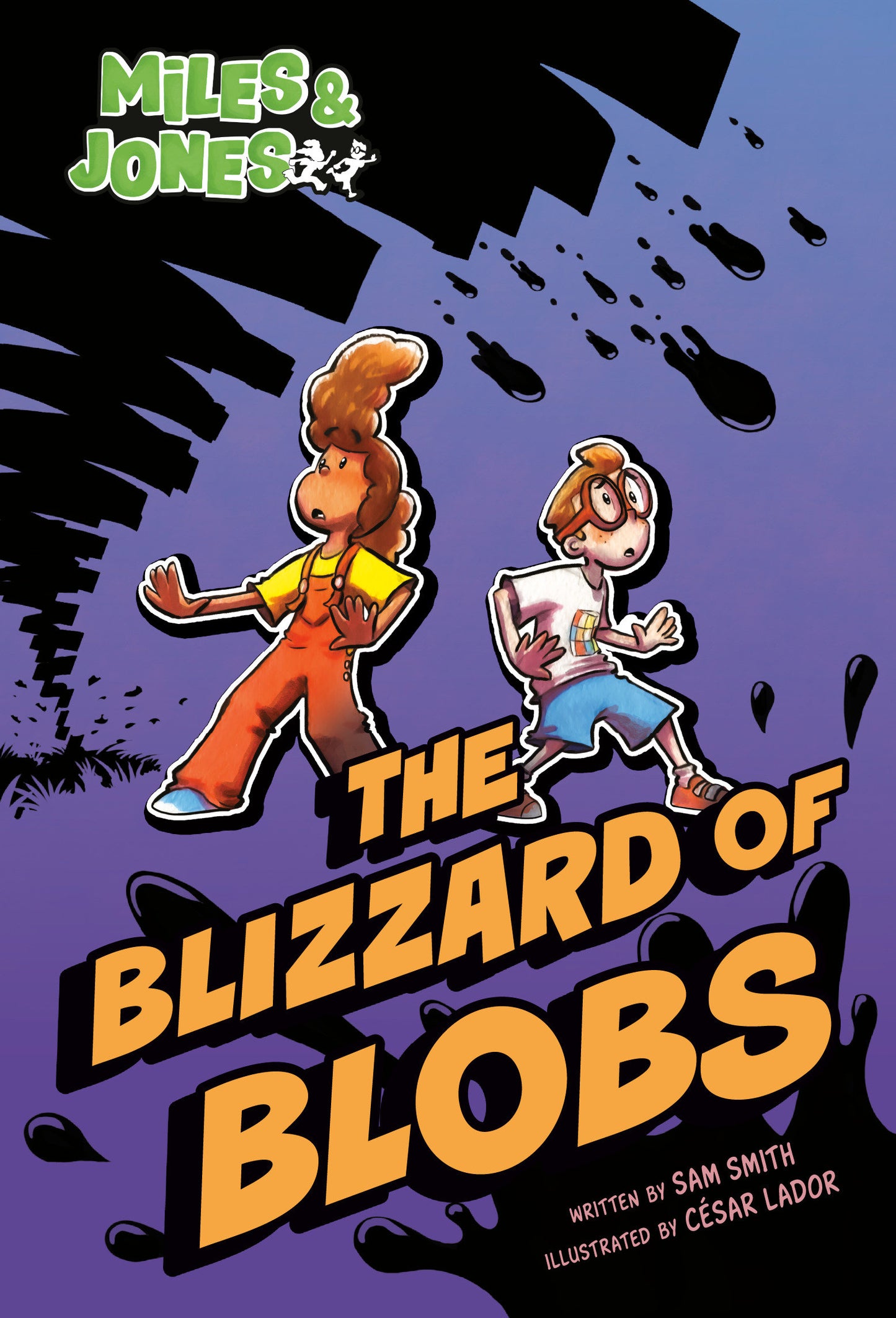 MILES AND JONES #2 THE BLIZZARD OF BLOBS