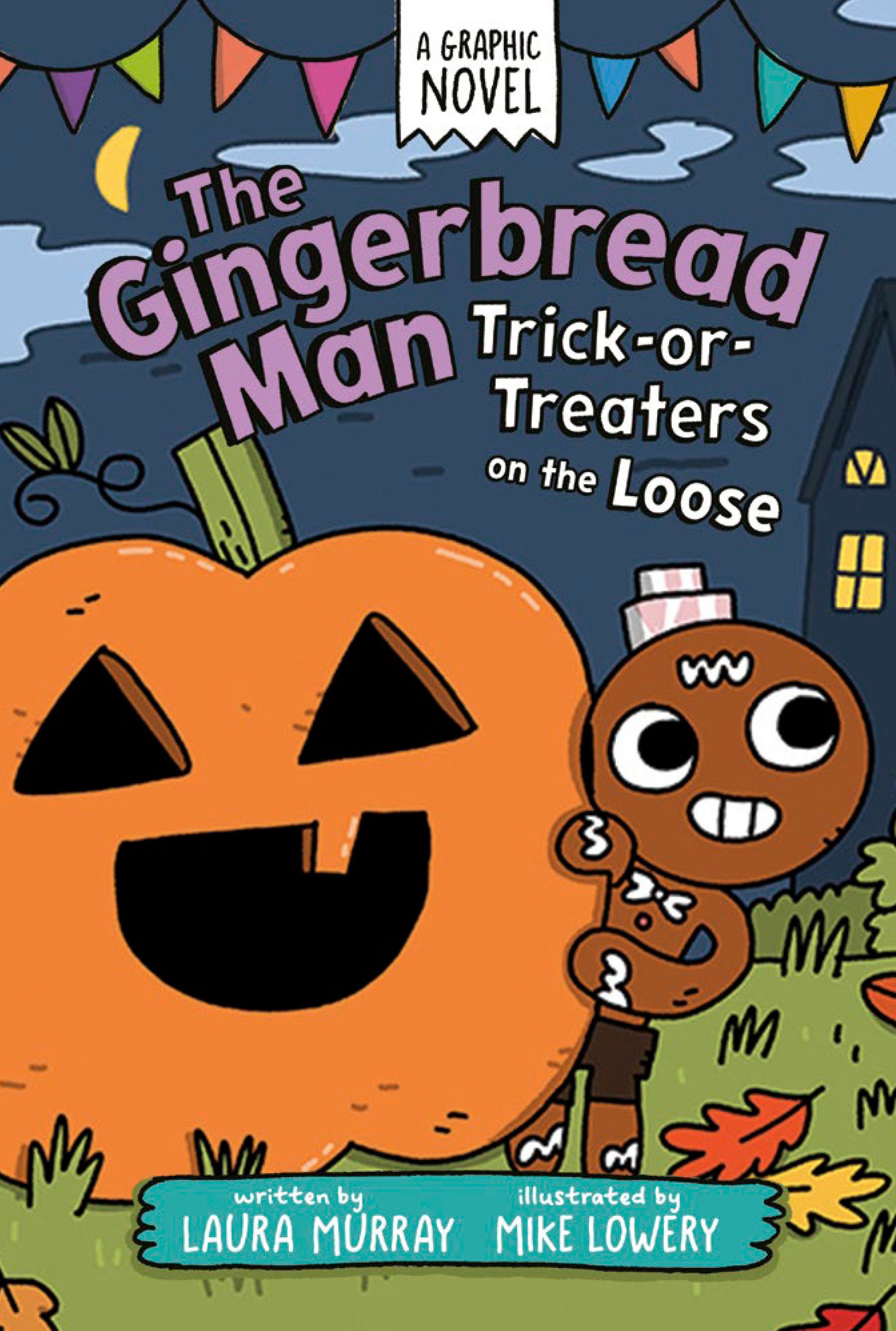 THE GINGERBREAD MAN TRICK-OR-TREATERS ON THE LOOSE A GRAPHIC NOVEL